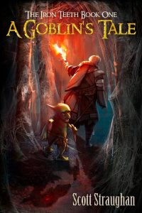 Cover of The Iron Teeth: A Goblin’s Tale